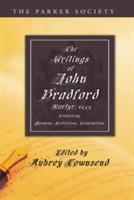 The Writings of John Bradford