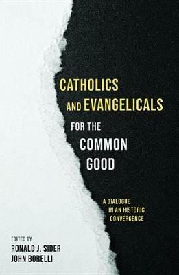 Catholics and Evangelicals for the Common Good - cover