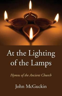 At the Lighting of the Lamps - John McGuckin - cover