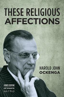 These Religious Affections - Harold John Ockenga - cover