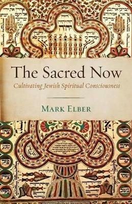 The Sacred Now - Mark Elber - cover