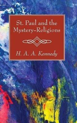 St. Paul and the Mystery-Religions - H A a Kennedy - cover
