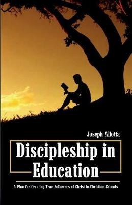 Discipleship in Education - Joseph Allotta - cover