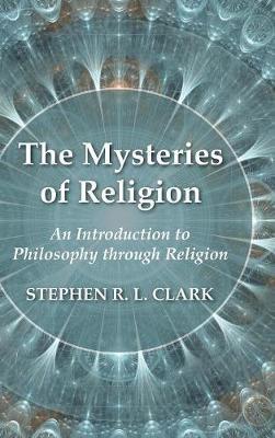 The Mysteries of Religion - Stephen R L Clark - cover