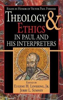 Theology and Ethics in Paul and His Interpreters - cover
