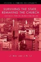 Surviving the State, Remaking the Church - Li Ma,Jin Li - cover