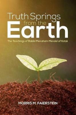 Truth Springs from the Earth - Morris M Faierstein - cover