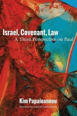 Israel, Covenant, Law - Kim Papaioannou - cover
