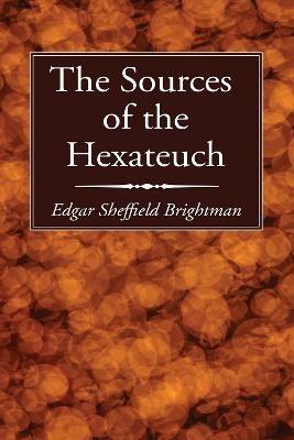 The Sources of the Hexateuch - Edgar Sheffield Brightman - cover