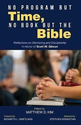No Program but Time, No Book but the Bible - cover