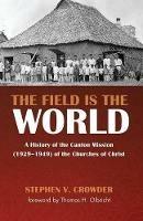 The Field Is the World - Stephen V Crowder - cover