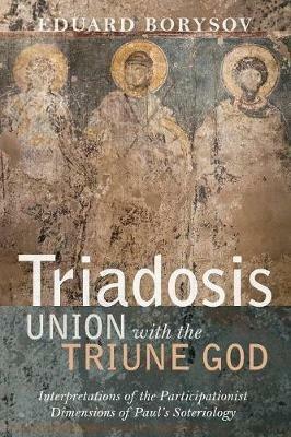 Triadosis: Union with the Triune God - Eduard Borysov - cover