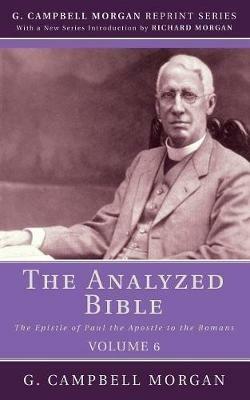 The Analyzed Bible, Volume 6 - G Campbell Morgan - cover