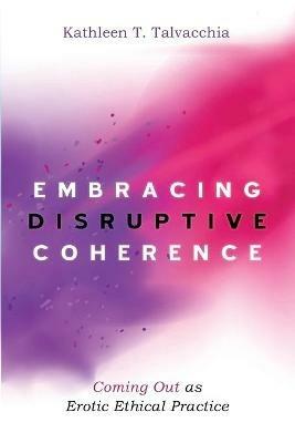 Embracing Disruptive Coherence - Kathleen T Talvacchia - cover