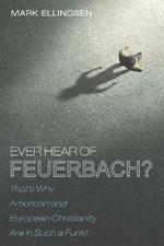 Ever Hear of Feuerbach?