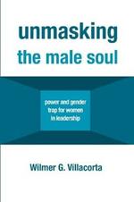 Unmasking the Male Soul