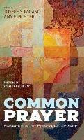 Common Prayer: Reflections on Episcopal Worship - cover