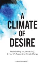 A Climate of Desire