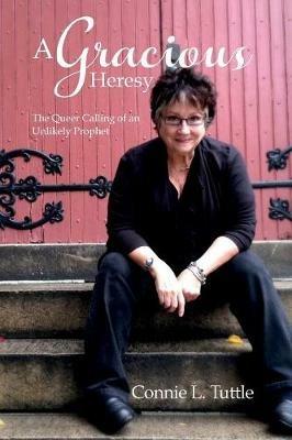 A Gracious Heresy - Connie L Tuttle - cover