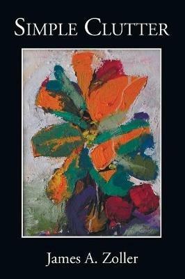 Simple Clutter - James A Zoller - cover