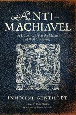 Anti-Machiavel - Innocent Gentillet - cover