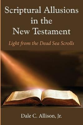 Scriptural Allusions in the New Testament - Dale C Allison - cover