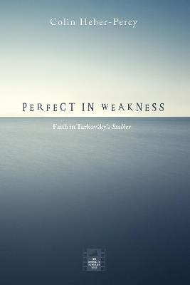 Perfect in Weakness - Colin Heber-Percy - cover