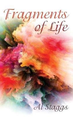 Fragments of Life - Al Staggs - cover