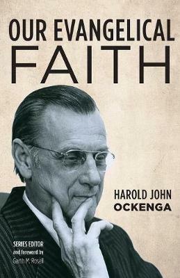 Our Evangelical Faith - Harold John Ockenga - cover