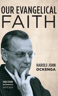 Our Evangelical Faith - Harold John Ockenga - cover