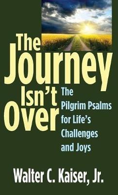 The Journey Isn't Over - Walter C Kaiser - cover