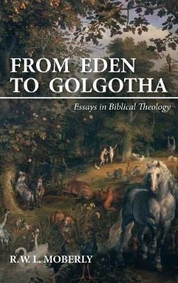 From Eden to Golgotha - Walter Moberly - cover