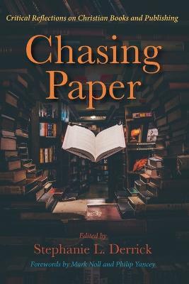 Chasing Paper: Critical Reflections on Christian Books and Publishing - cover