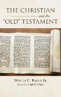The Christian and the Old Testament - Walter C Kaiser - cover