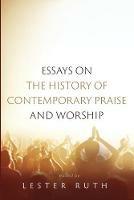 Essays on the History of Contemporary Praise and Worship - cover