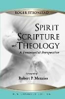 Spirit, Scripture, and Theology, 2nd Edition - Roger Stronstad - cover