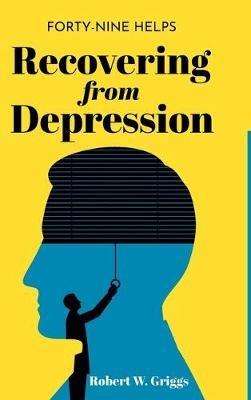 Recovering from Depression - Robert W Griggs - cover