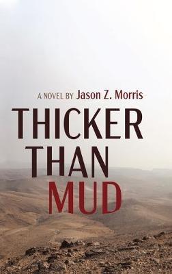 Thicker Than Mud - Jason Z Morris - cover