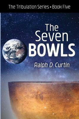 The Seven Bowls - Ralph D Curtin - cover
