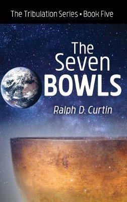 The Seven Bowls - Ralph D Curtin - cover