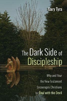 The Dark Side of Discipleship - Gary Tyra - cover