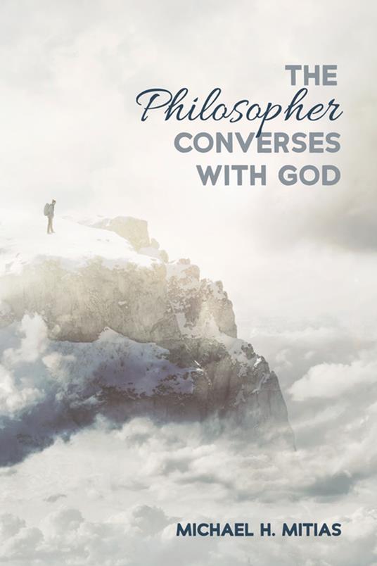 The Philosopher Converses with God