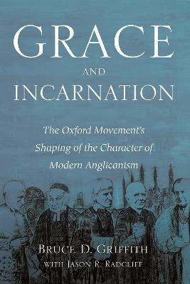 Grace and Incarnation - Bruce D Griffith,Jason R Radcliff - cover