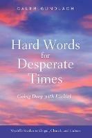 Hard Words for Desperate Times - cover
