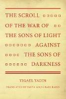 The Scroll of the War of the Sons of Light Against the Sons of Darkness - Yigael Yadin - cover