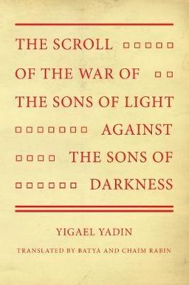 The Scroll of the War of the Sons of Light Against the Sons of Darkness - Yigael Yadin - cover