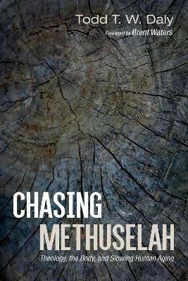 Chasing Methuselah - Todd T W Daly - cover