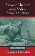 Ancient Rhetoric and the Style of Paul's Letters: A Reference Book