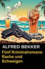Fünf Kriminalromane: Rache und Schweigen
