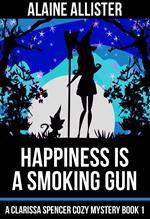 Happiness is a Smoking Gun